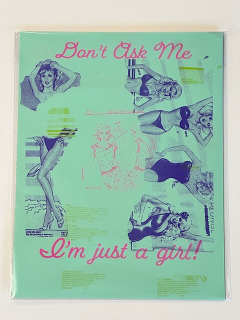 Don't Ask Me. I'm Just a Girl! - Risograph Print