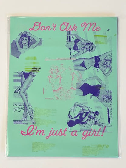 Don't Ask Me. I'm Just a Girl! - Risograph Print