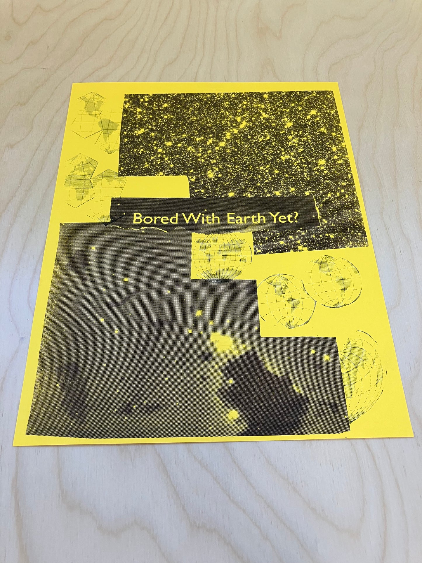 Bored with Earth Yet? - Risograph Print